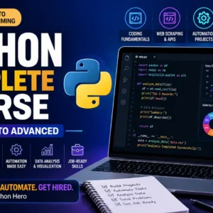 Python Complete Course: Beginner to Advanced